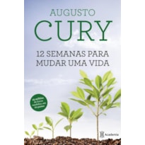 12 SEMANAS PARA MUDAR UMA VIDA - 3º EDIÇÃO: (BIBLIOTECA AUGUSTO CURY)