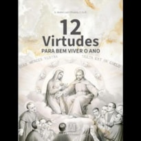 12 VIRTUDES PARA BEM VIVER O ANO