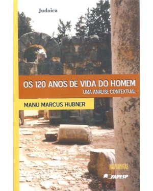 120 ANOS DE VIDA DO HOMEM, OS - UMA ANÁLISE CONTEXTUAL