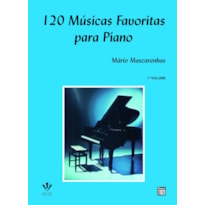 120 MÚSICAS FAVORITAS PARA PIANO - 1º VOLUME