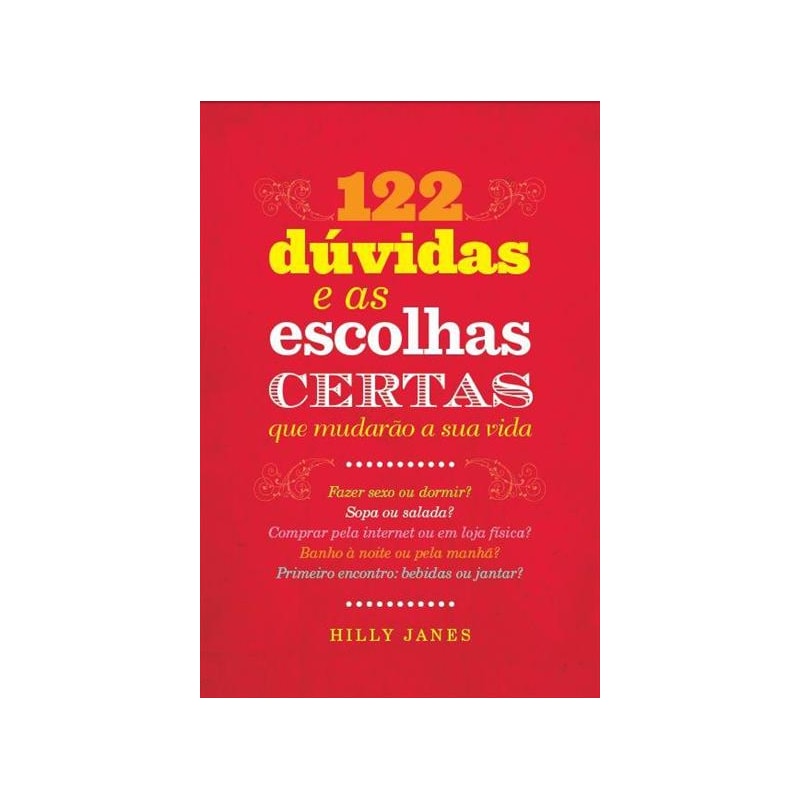 122 DUVIDAS E AS ESCOLHAS CERTAS QUE MUDARAO A SUA VIDA - 1ª