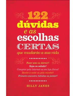 122 DUVIDAS E AS ESCOLHAS CERTAS QUE MUDARAO A SUA VIDA - 1ª