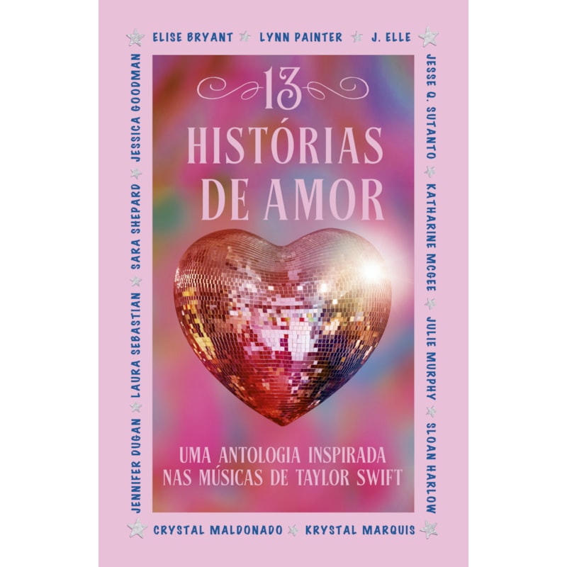 13 HISTÓRIAS DE AMOR: UMA ANTOLOGIA INSPIRADA NAS MÚSICAS DE TAYLOR SWIFT