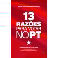 13 RAZÕES PARA VOTAR NO PT