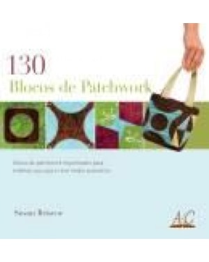 130 BLOCOS DE PATCHWORK
