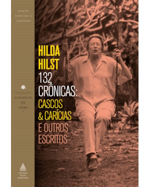 132 CRÔNICAS: CASCOS & CARÍCIAS E OUTROS ESCRITOS