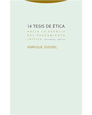 14 TESIS DE ÉTICA - HACIA LA ESENCIA DEL PENSAMIENTO CRITICO