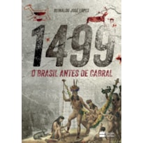 1499 : O BRASIL ANTES DE CABRAL