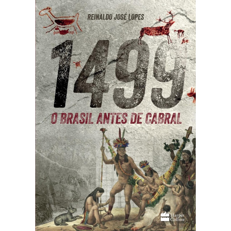 1499: O BRASIL ANTES DE CABRAL