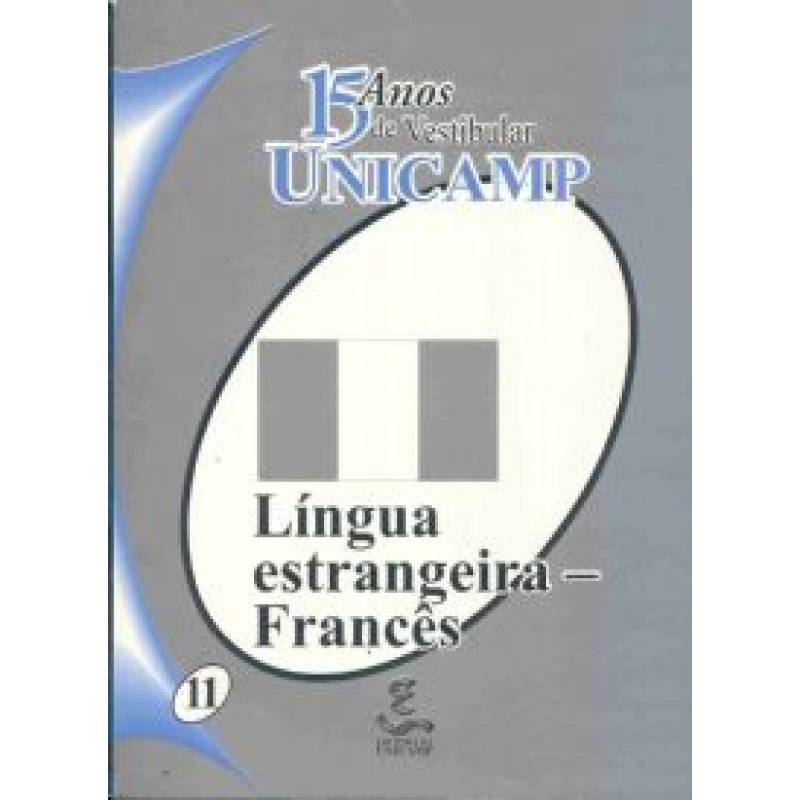 15 ANOS DE VESTIBULAR UNICAMP - L.ESTRANGEIRA - FRANCES