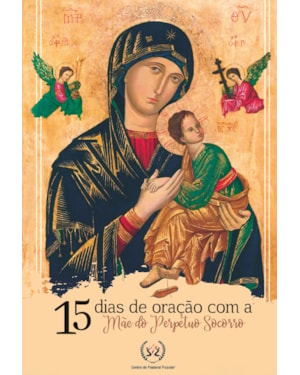15 DIAS DE ORAÇÃO COM A MÃE DO PERPÉTUO SOCORRO