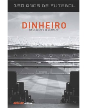 150 ANOS DE FUTEBOL - DINHEIRO