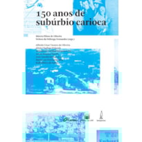 150 ANOS DE SUBÚRBIO CARIOCA