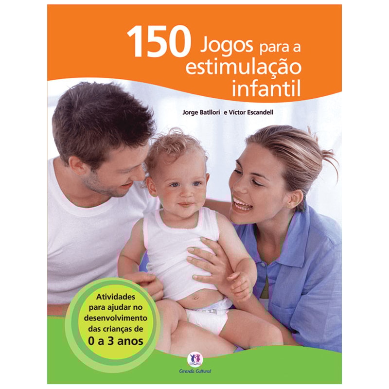 150 JOGOS PARA A ESTIMULAÇÃO INFANTIL