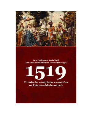 1519 - Circulação, conquistas e conexões na Primeira Modernidade