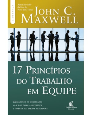 17 PRINCÍPIOS DO TRABALHO EM EQUIPE