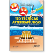 170 Técnicas Arteterapêuticas - Modalidades expressivas para diversas áreas