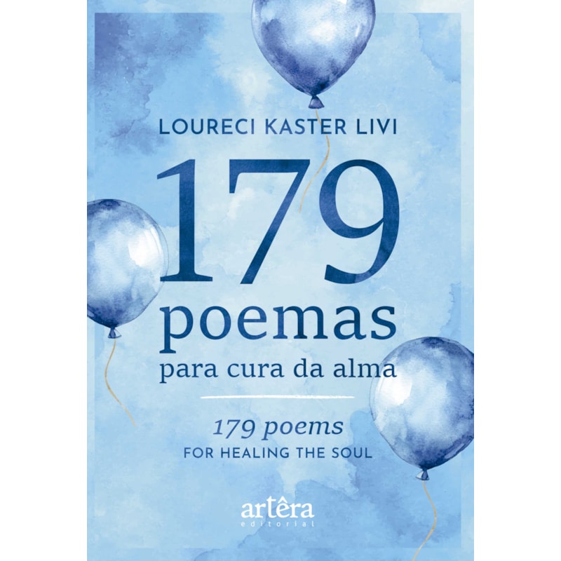179 POEMAS PARA CURA DA ALMA: 179 POEMS FOR HEALING THE SOUL