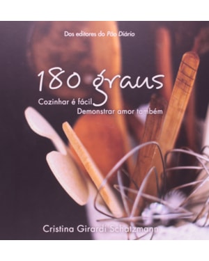 180 graus - Cozinhas é fácil, demonstrar amor também