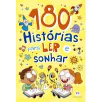 180 HISTÓRIAS PARA LER E SONHAR