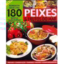180 RECEITAS MARAVILHOSAS - PEIXES E FRUTOS DO MAR