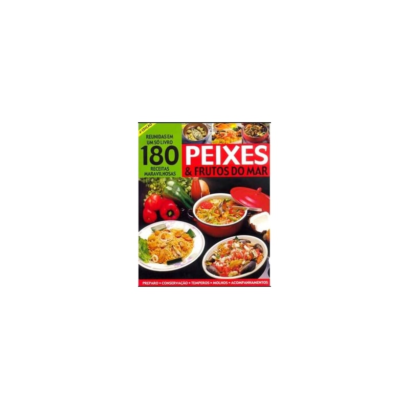 180 RECEITAS MARAVILHOSAS - PEIXES E FRUTOS DO MAR