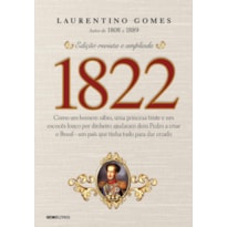 1822: COMO UM HOMEM SÁBIO, UMA PRINCESA TRISTE E UM ESCOCÊS LOUCO POR DINHEIRO AJUDARAM DOM PEDRO A CRIAR O BRASIL - UM PAÍS QUE TINHA TUDO PARA DAR ERRADO