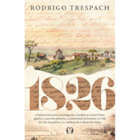 1826: A história dos primeiros imigrantes alemães no Litoral Norte gaúcho, a caravana pioneira, a comunidade protestante no Vale do Três Forquilhas e os católicos da Colônia São Pedro