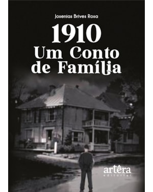 1910 - UM CONTO DE FAMÍLIA