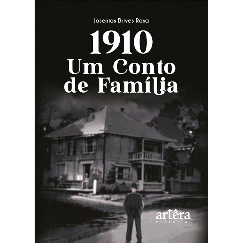 1910 - UM CONTO DE FAMÍLIA