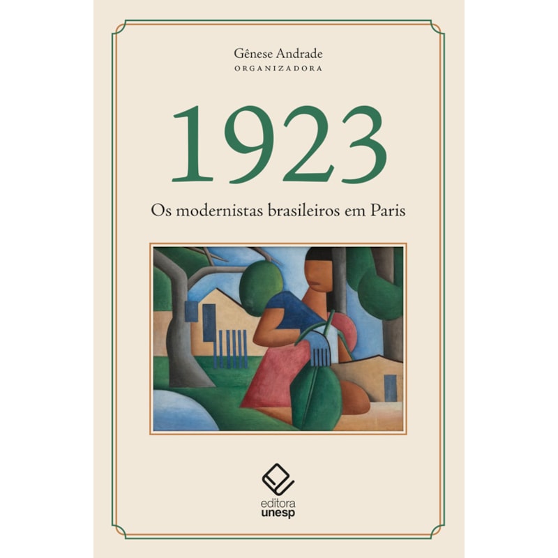 1923: OS MODERNISTAS BRASILEIROS EM PARIS