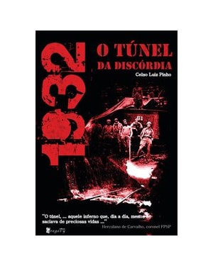 1932 O TÚNEL DA DISCORDIA
