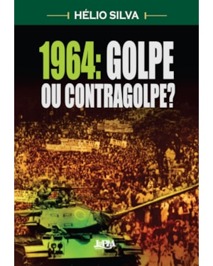 1964: golpe ou contragolpe?