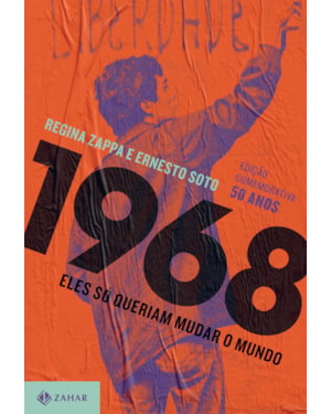 1968: ELES SÓ QUERIAM MUDAR O MUNDO (NOVA EDIÇÃO)