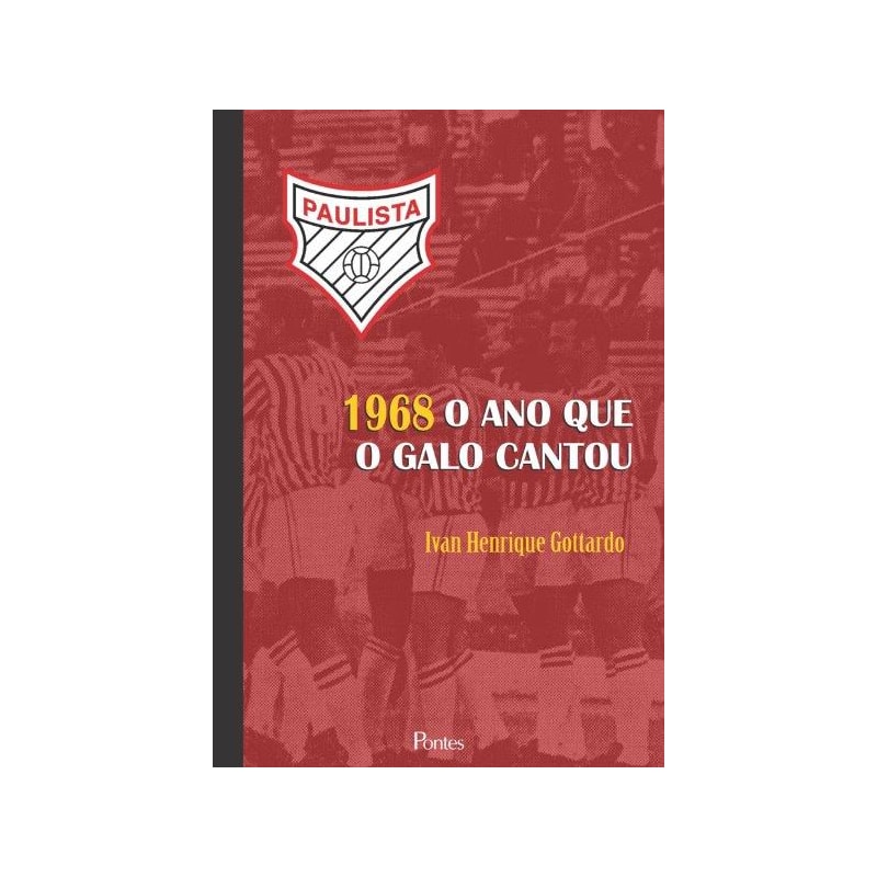 1968 O ANO QUE O GALO CANTOU