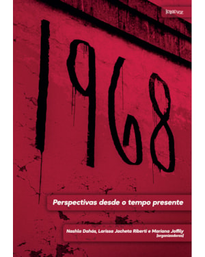 1968: PERSPECTIVAS DESDE O TEMPO PRESENTE