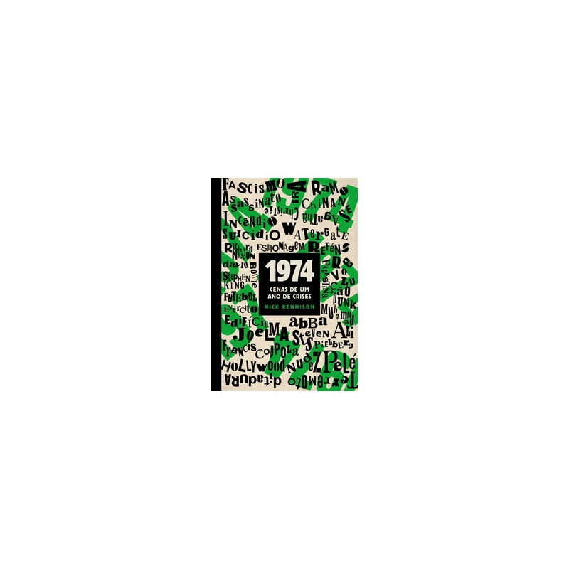 1974: CENAS DE UM ANO DE CRISES