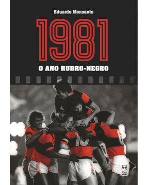 1981 - O ANO RUBRO-NEGRO