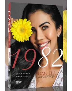 1982 - UM OLHAR SOBRE MINHA ESSÊNCIA