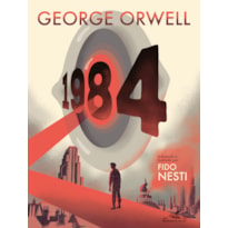 1984 (EDIÇÃO EM QUADRINHOS) - ADAPTADO E ILUSTRADO POR FIDO NESTI. GANHADOR DO PRÊMIO EISNER. MAIS DE 500 MIL CÓPIAS VENDIDAS EM TODO MUNDO