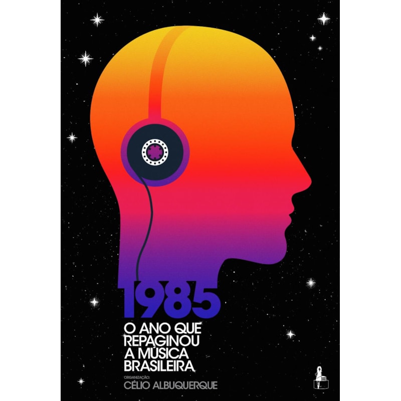 1985: O ANO QUE REPAGINOU A MÚSICA BRASILEIRA