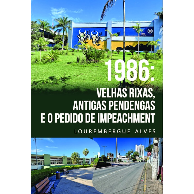 1986: Velhas Rixas, Antigas Pendengas e o Pedido de Impeachment