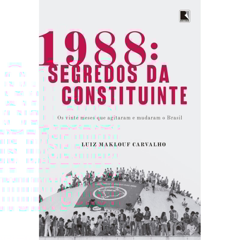 1988: SEGREDOS DA CONSTITUINTE