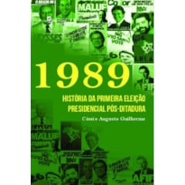 1989: história da primeira eleição presidencial pós-ditadura