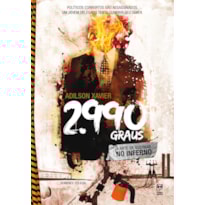 2.990 GRAUS: A ARTE DE QUEIMAR NO INFERNO