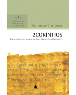 2 Coríntios - Comentários Expositivos Hagnos: O triunfo de um homem de Deus diante das dificuldades