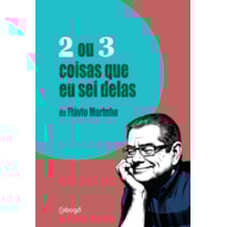 2 OU 3 COISAS QUE EU SEI DELAS