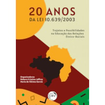 20 ANOS DA LEI 10.639/2003: TRAJETOS E POSSIBILIDADES NA EDUCAÇÃO DAS RELAÇÕES ÉTNICO-RACIAIS