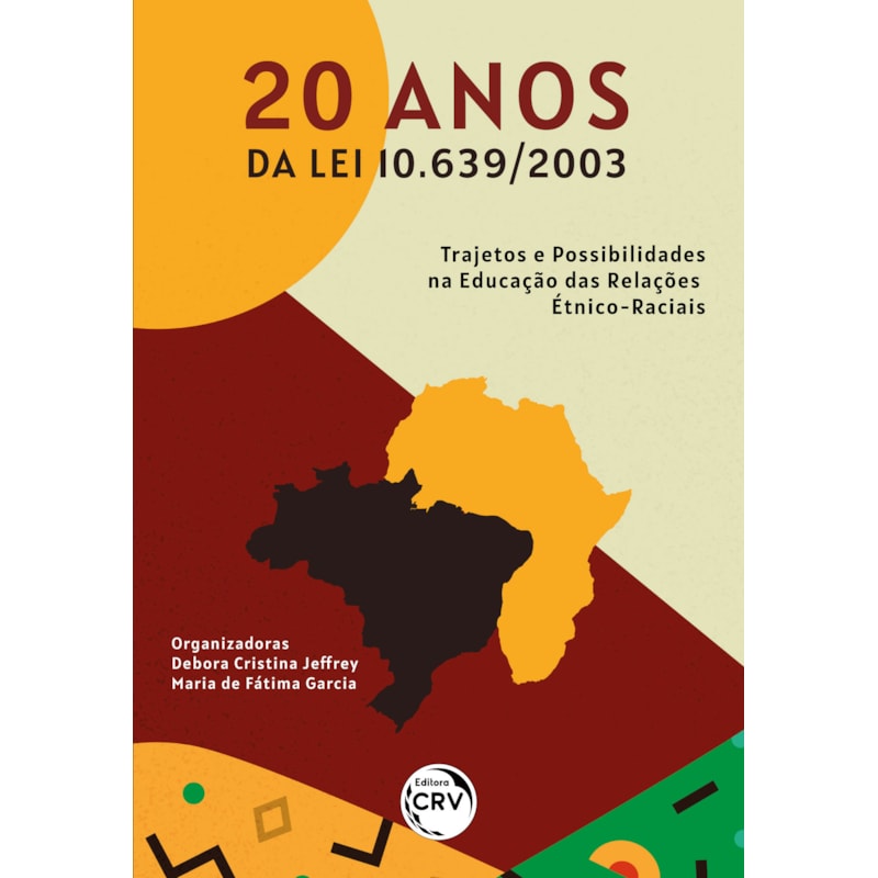 20 ANOS DA LEI 10.639/2003: TRAJETOS E POSSIBILIDADES NA EDUCAÇÃO DAS RELAÇÕES ÉTNICO-RACIAIS