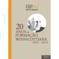 20 ANOS DE FORMAÇÃO WINNICOTTIANA, 2004-2024